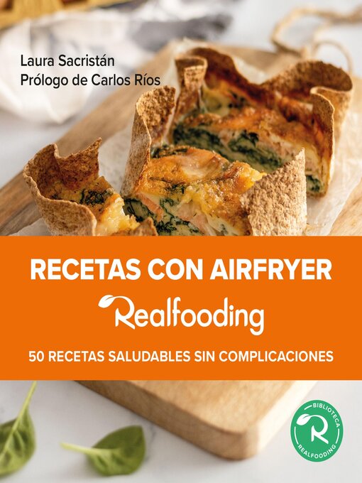 Title details for Recetas con airfryer Realfooding by Laura Sacristán @shoothecook - Available